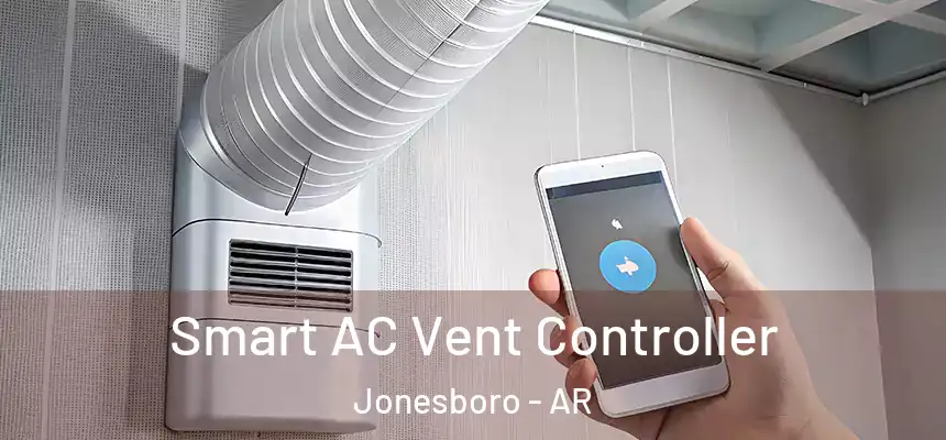 Smart AC Vent Controller Jonesboro - AR